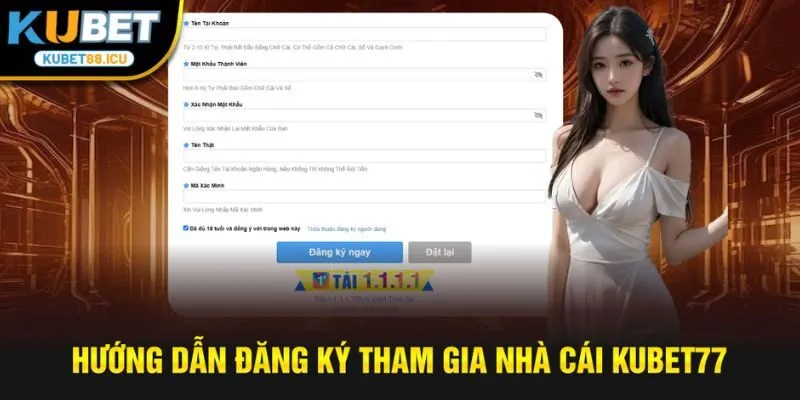Hướng dẫn đăng ký tham gia nhà cái kubet77